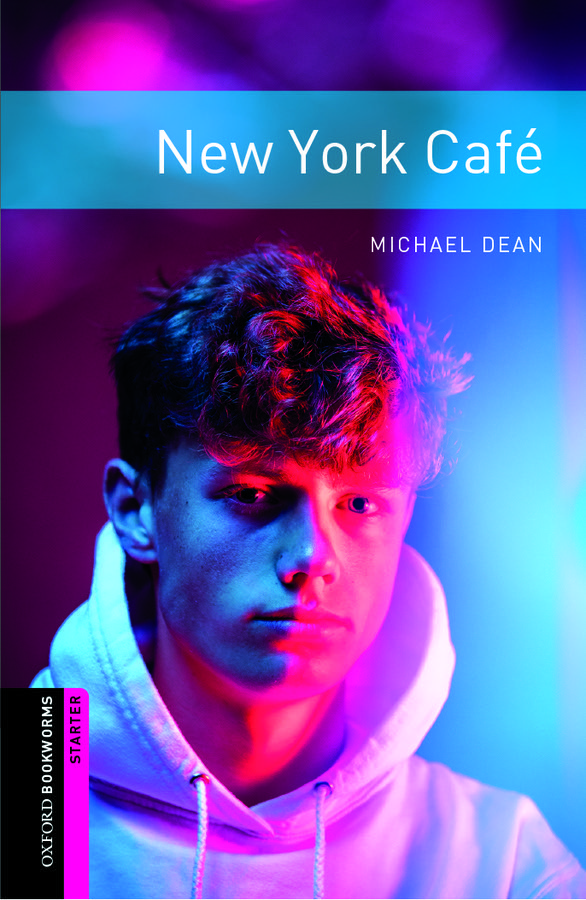 Oxford Bookworms Library Starter Level: New York Café