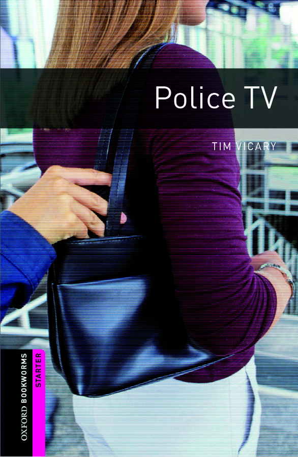 Oxford Bookworms Library Starter Level: Police TV