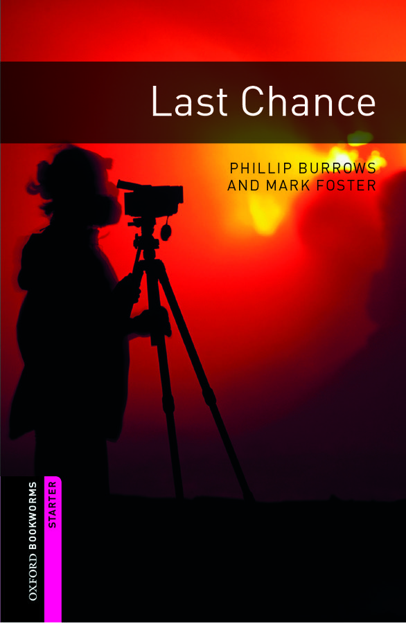 Oxford Bookworms Library Starter Level: Last Chance